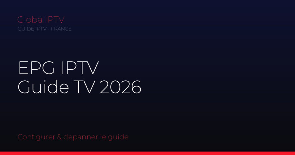 Epg iptv — illustration du guide GlobalIPTV