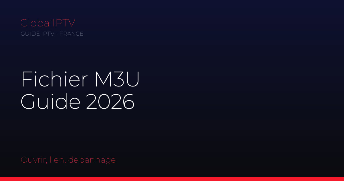 Lire la suite à propos de l’article Fichier M3U : c&rsquo;est quoi, comment l&rsquo;ouvrir et obtenir un lien fiable (Guide 2026)