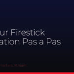Iptv firestick — illustration du guide GlobalIPTV