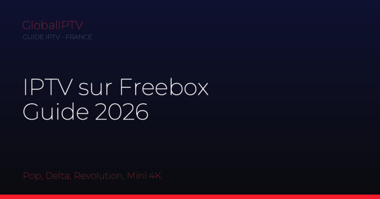 Iptv freebox — illustration du guide GlobalIPTV