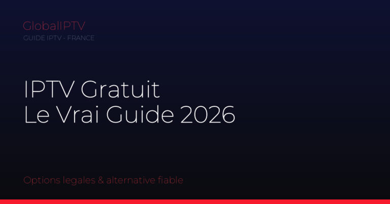 Iptv gratuit — illustration du guide GlobalIPTV