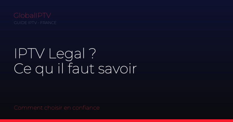 Iptv legal — illustration du guide GlobalIPTV