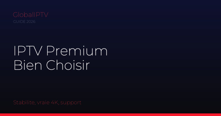 Abonnement iptv premium — illustration du guide GlobalIPTV