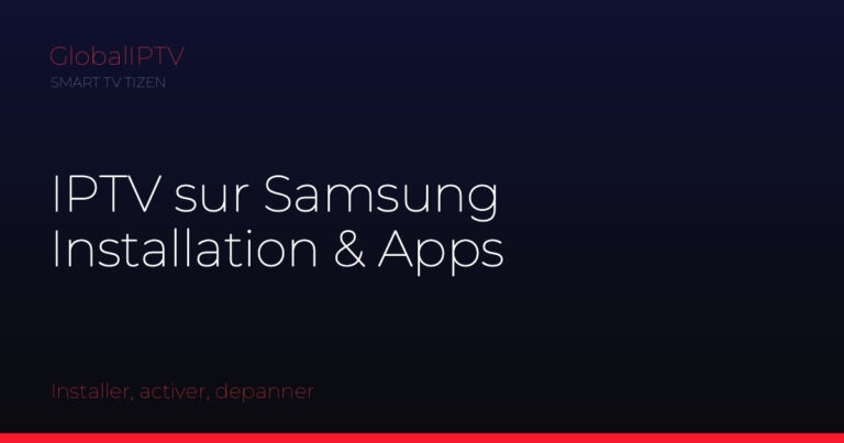 Iptv samsung smart tv — illustration du guide GlobalIPTV