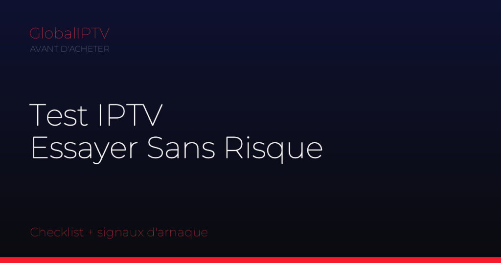 Test iptv — illustration du guide GlobalIPTV