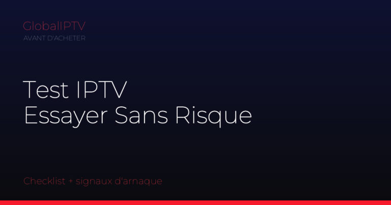 Test iptv — illustration du guide GlobalIPTV
