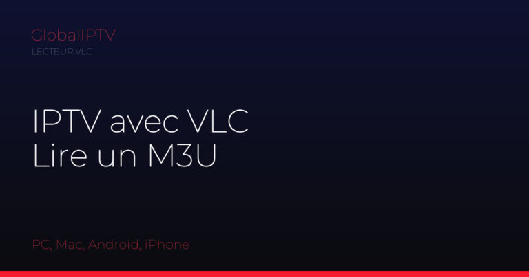 Iptv vlc — illustration du guide GlobalIPTV
